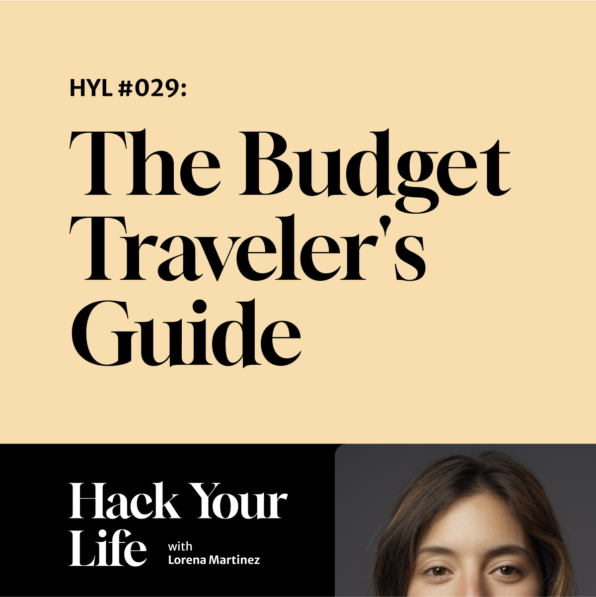 HYL #029: The Budget Traveler’s Guide
